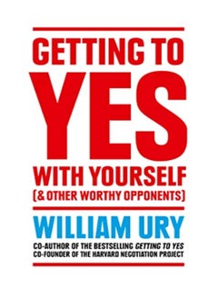 Getting to Yes with Yourself 