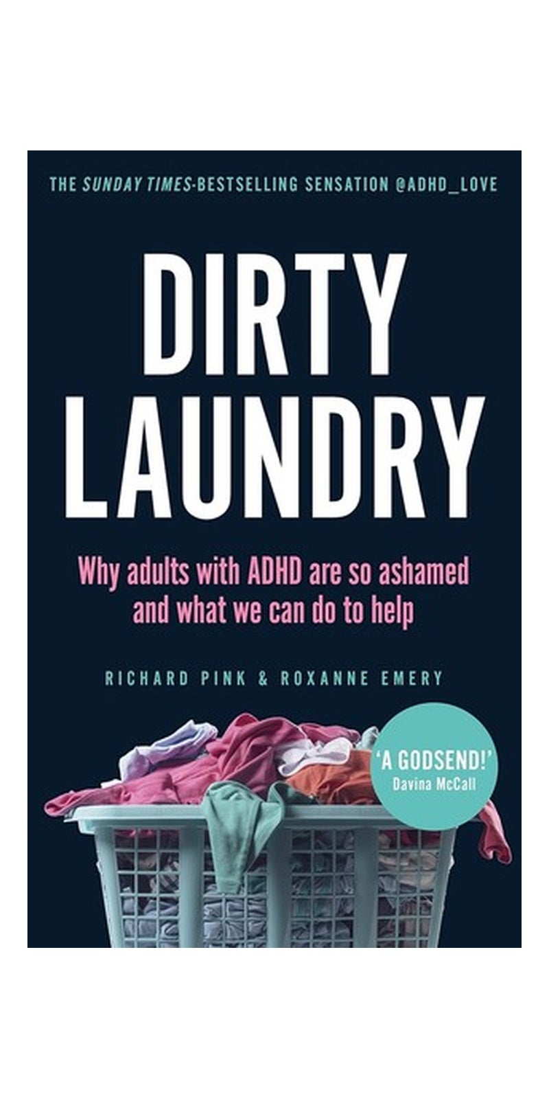 Dirty Laundry: Why adults with ADHD are so ashamed and what we can do to help | Authored by Richard Pink, Roxanne Emery | Paperback | Published by Penguin Random House