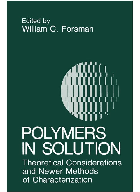 Polymers in Solution: Theoretical Considerations and Newer Methods of Characterization