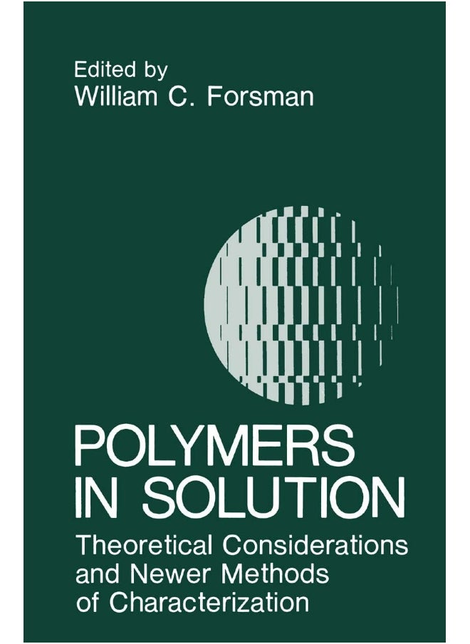 Polymers in Solution: Theoretical Considerations and Newer Methods of Characterization 