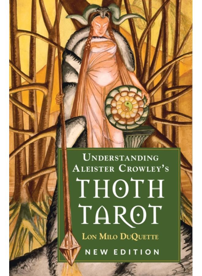 Understanding Aleister Crowley's Thoth Tarot 