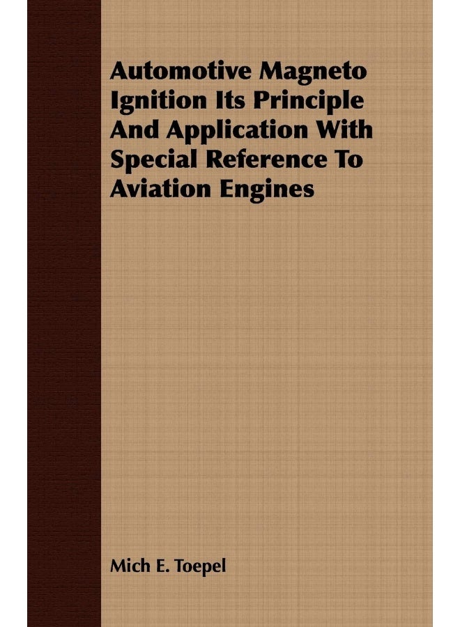 Automotive Magneto Ignition Its Principle And Application With Special Reference To Aviation Engines  - Image 1