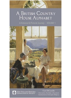 A British Country House Alphabet: A Historical and Pictorial Journey 