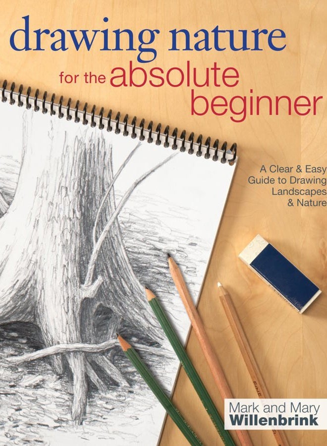 Drawing Nature for the Absolute Beginner: A clear and easy guide to drawing landscapes and nature