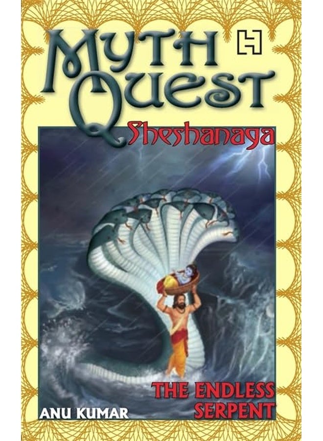 MYTHQUEST 06: SHESHANAGA: THE ENDLESS SNAKE