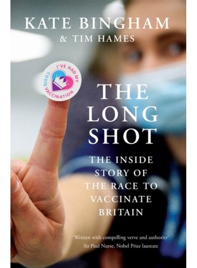 The Long Shot The Inside Story of the Race to Vaccinate Britain - Paperback