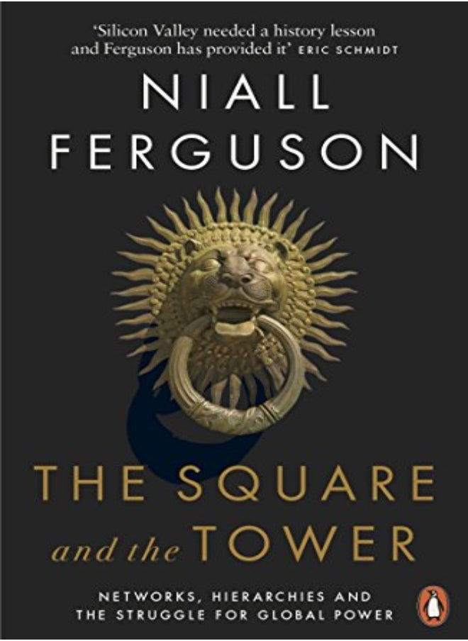 The Square And The Tower: Networks, Hierarchies And The Stru 