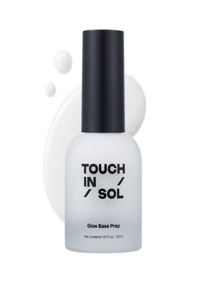 تاتش إن سول TOUCH IN SOL Glow Base Prep - برايمر مضيء لقاعدة مكياج مشرقة، تحضير مرطب للوجه مع السيراميدات وحمض الهيالورونيك والببتيدات، لمسة نهائية خفيفة الوزن وغير لزجة (1.01 أونصة سائلة) - Image 1