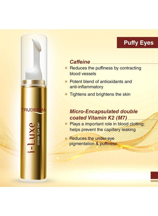 Regaliz - Truderma Iluxe Under Eye Gel Reduces Dark Circles Puffiness Crow'S Feet & Fine Lines Hydrating & Antiaging Formula 15Ml - Image 1