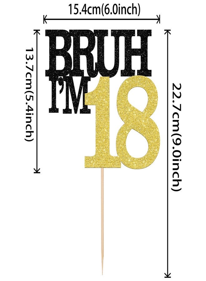 Rsstarxi 1 Pack Bruh I'm 18 Cake Topper It's My 18th Birthday Cake Decorations Cheers to 18 Years Old Cake Picks for Boys 18th Birthday Party Decorations Supplies Black Gold - Image 2