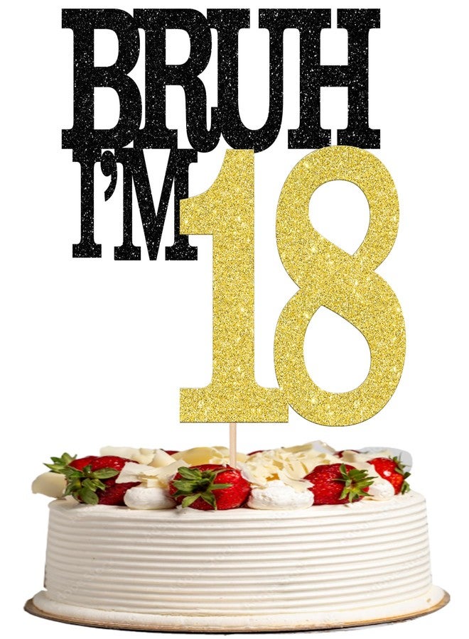 Rsstarxi 1 Pack Bruh I'm 18 Cake Topper It's My 18th Birthday Cake Decorations Cheers to 18 Years Old Cake Picks for Boys 18th Birthday Party Decorations Supplies Black Gold - Image 1