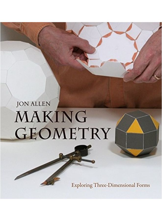 Making Geometry: Exploring Three-Dimensional Forms