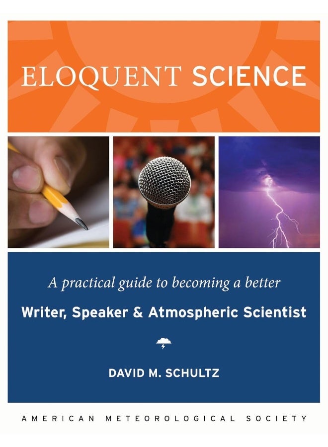 Eloquent Science: A Practical Guide to Becoming a Better Writer, Spe