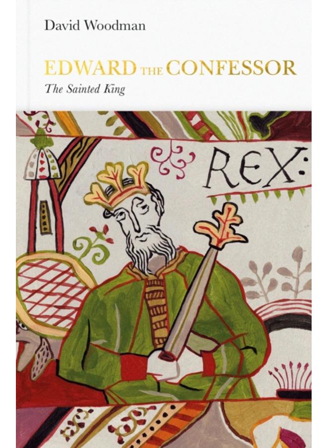 Edward the Confessor (Penguin Monarchs) : The Sainted King 