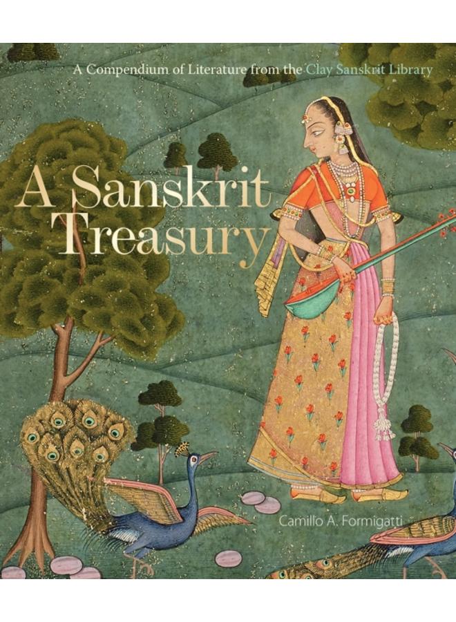 A Sanskrit Treasury : A Compendium of Literature from the Clay Sanskrit Library