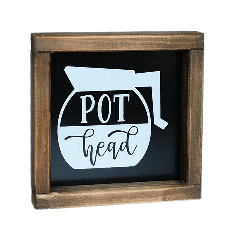 SIMPLY ANI Pot Head Coffee Signs  Coffee Sign for Coffee Bar  Funny Kitchen Decor  Farmhouse Coffee Signs Decor for Coffee Lovers  Coffee Bar Sign  Tiered Tray Decor- Mini Gifts 7x7 Inch. - Image 1