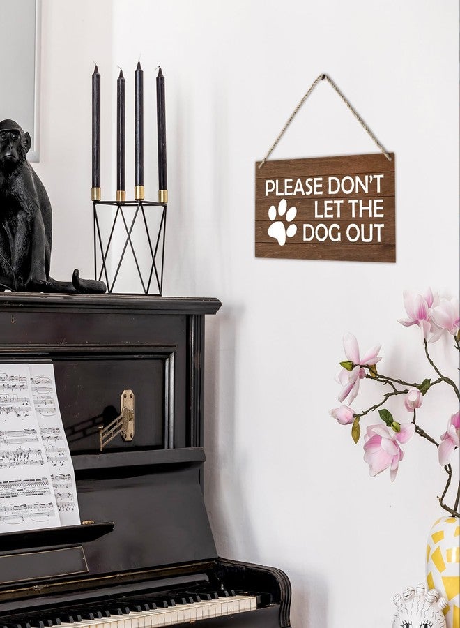 PHAMTE Dog Door Sign, Please Don't Let The Dog Out Paw Printed Rustic Wood Plaque Sign Wall Hanging, Dog Lover Owner Gift Dog Warning Hanging Wall Signs for Farmhouse Door Porch Decor 12 x 6 Inches - Image 5