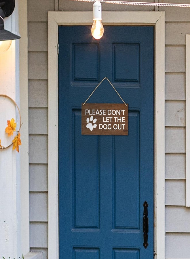 PHAMTE Dog Door Sign, Please Don't Let The Dog Out Paw Printed Rustic Wood Plaque Sign Wall Hanging, Dog Lover Owner Gift Dog Warning Hanging Wall Signs for Farmhouse Door Porch Decor 12 x 6 Inches - Image 4