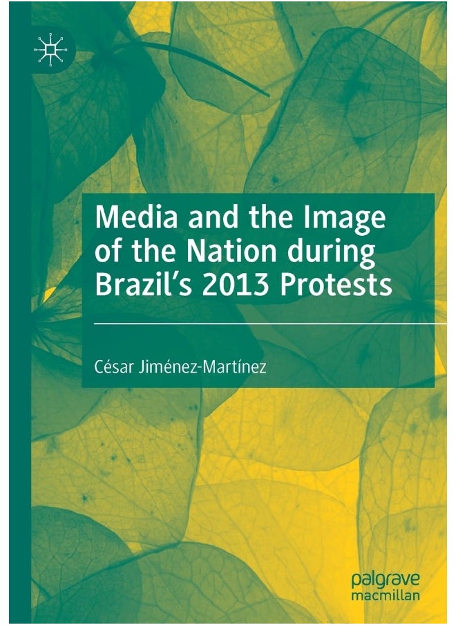 Media and the Image of the Nation during Brazil's 2013 Protests 