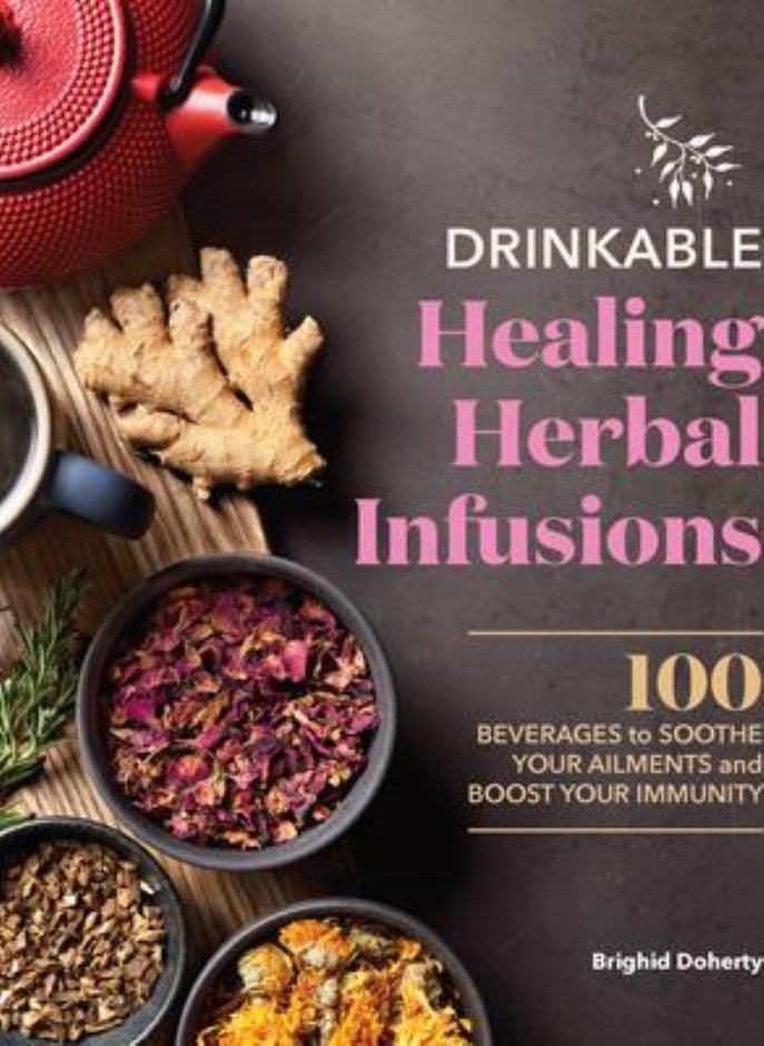 DRINKABLE HEALING HERBAL INFUSIONS