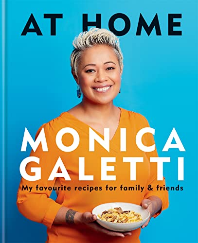 At Home The New Cookbook From Monica Galetti Of Masterchef The Professionals