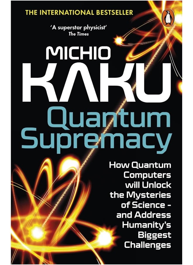 null - Quantum Supremacy: How Quantum Computers will Unlock the Mysteries of - Image 1