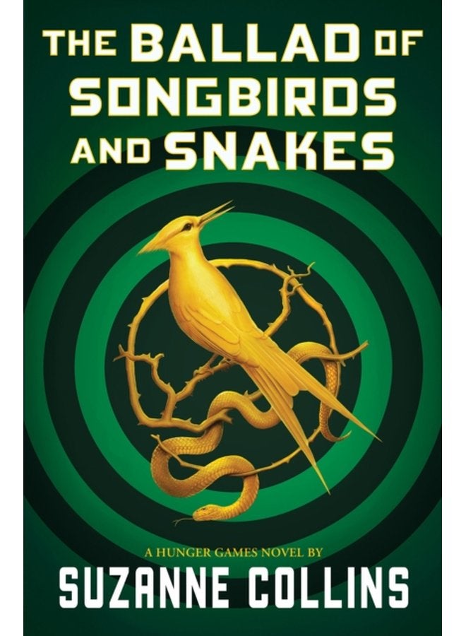 The Ballad of Songbirds and Snakes A Hunger Games Novel - Hardback