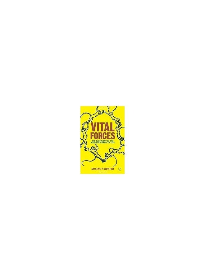 Vital Forces: The Discovery of the Molecular Basis of Life