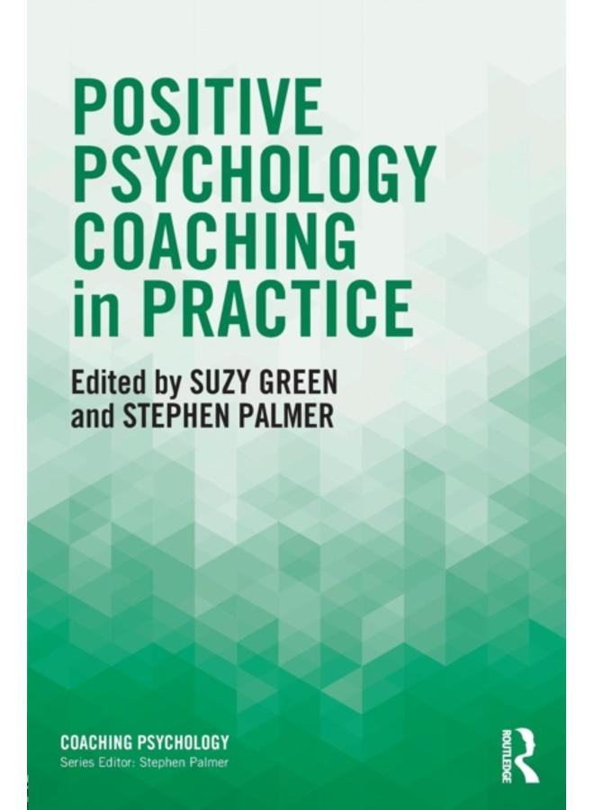 Positive Psychology Coaching in Practice