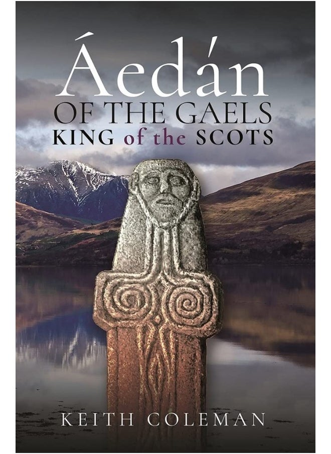 Aedan of the Gaels: King of the Scots 