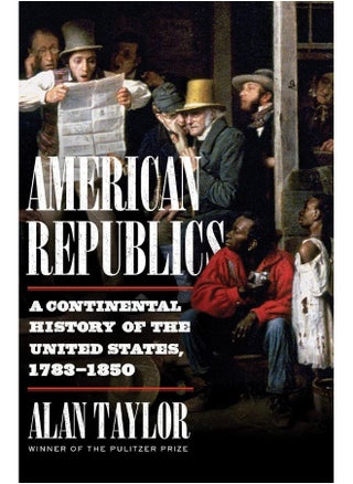 American Republics: A Continental History of the United States, 1783-1850 - pzsku/ZACD6528C679ECA8E0D2DZ/45/_/1724844919/383567ca-5938-4a01-a7dd-ea1e4ca5d01f
