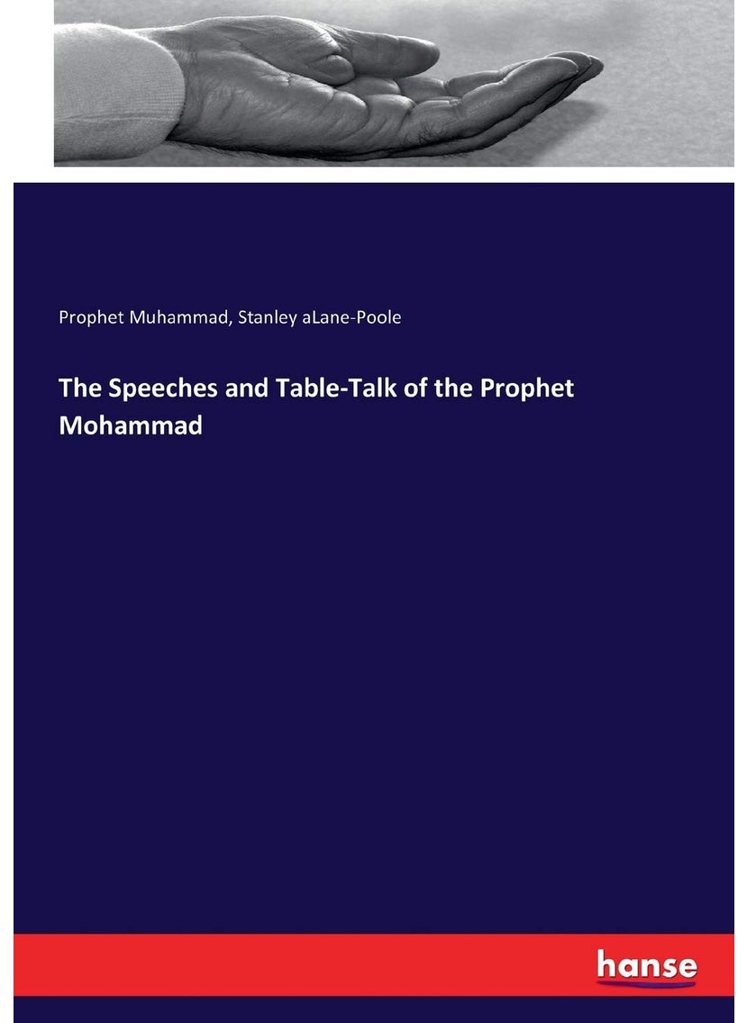 The Speeches and Table-Talk of the Prophet Mohammad  - Image 1