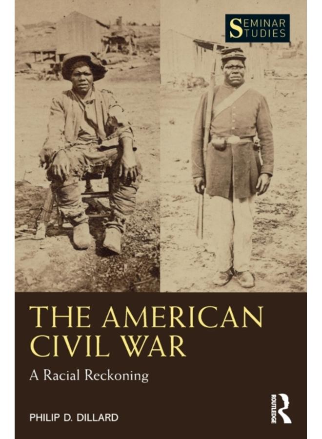 The American Civil War : A Racial Reckoning 