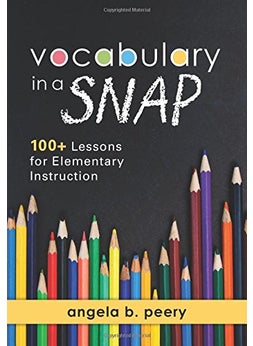 Vocabulary In A Snap 100 Lessons For Elementary Instruction 