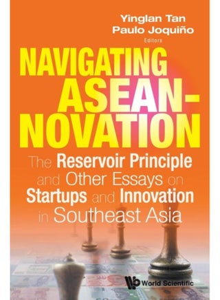 Navigating Aseannovation: The Reservoir Principle And Other Essays On Startups And Innovation In Southeast Asia - pzsku/ZACDF4EA9C5D88BE8093EZ/45/_/1721387237/3ccb3b8c-bc97-4965-adfb-1d86804e7044