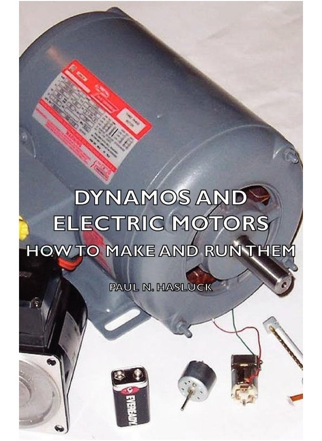 Dynamos And Electric Motors - How To Make And Run Them  - Image 1