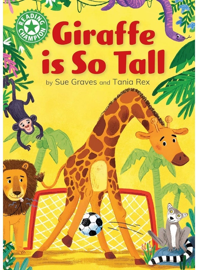 Reading Champion: Giraffe is Tall: Independent Reading Green 5