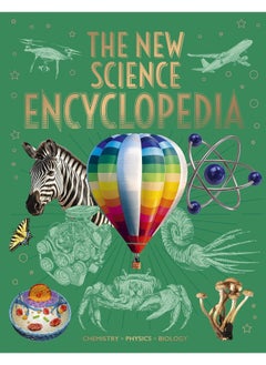 The New Science Encyclopedia: Chemistry • Physics • Biology 