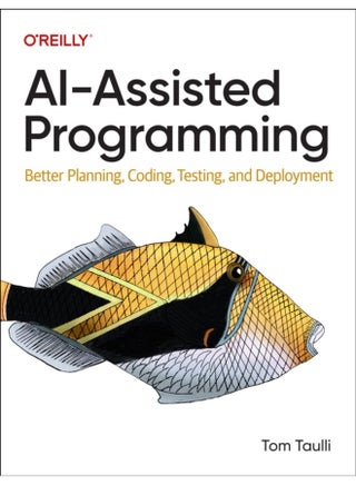 Ai Assisted Programming Better Planning Coding Testing and Deployment - Paperback - pzsku/ZACE87BFDDF2295210885Z/45/1760341727/57fe456f-1961-45a3-8f22-b12246972d13