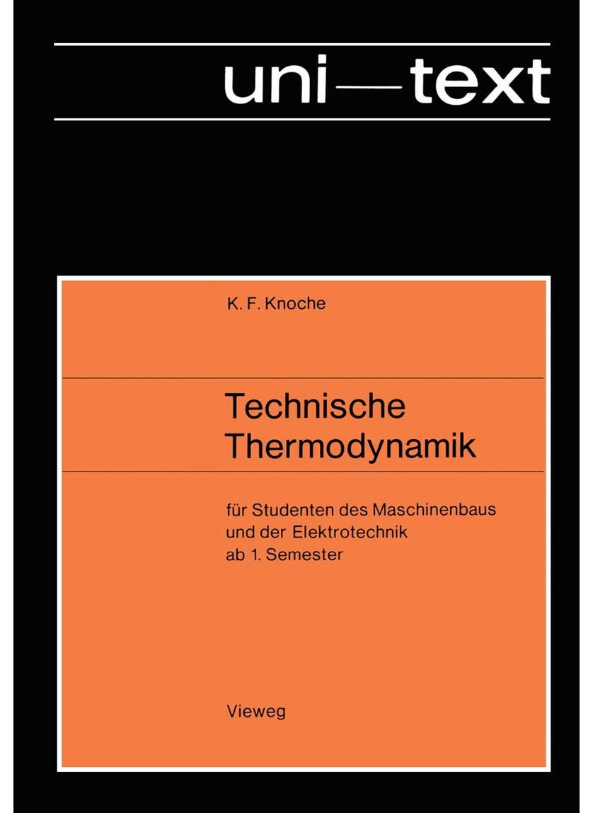 Technische Thermodynamik: für Studenten des Maschinenbaus und der Elektrotechnik ab 1. Semester 