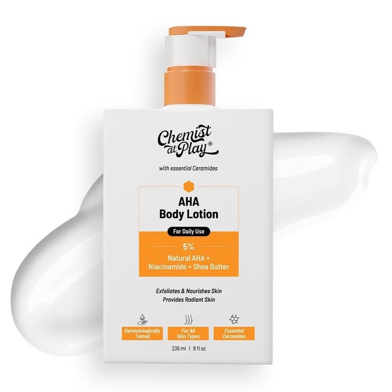 Chemist at Play AHA Body Lotion with 5 Natural AHA Niacinamide Shea Butter  For Exfoliating Dry  Dead Skin Cells Deep Nourishment  Radiant Skin  Skin Brightening Lotion  236ml