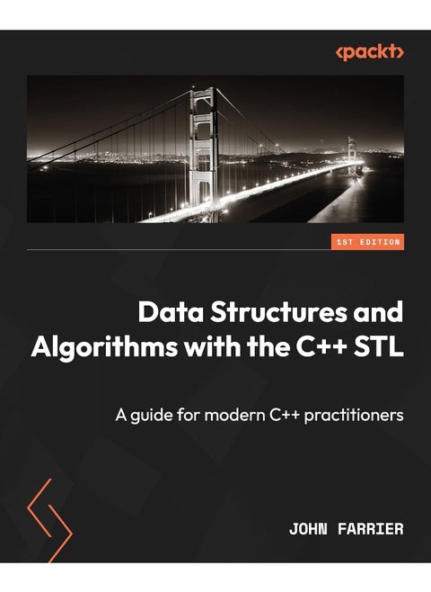 Data Structures and Algorithms with the C++ STL: A guide for modern C++ practitioners