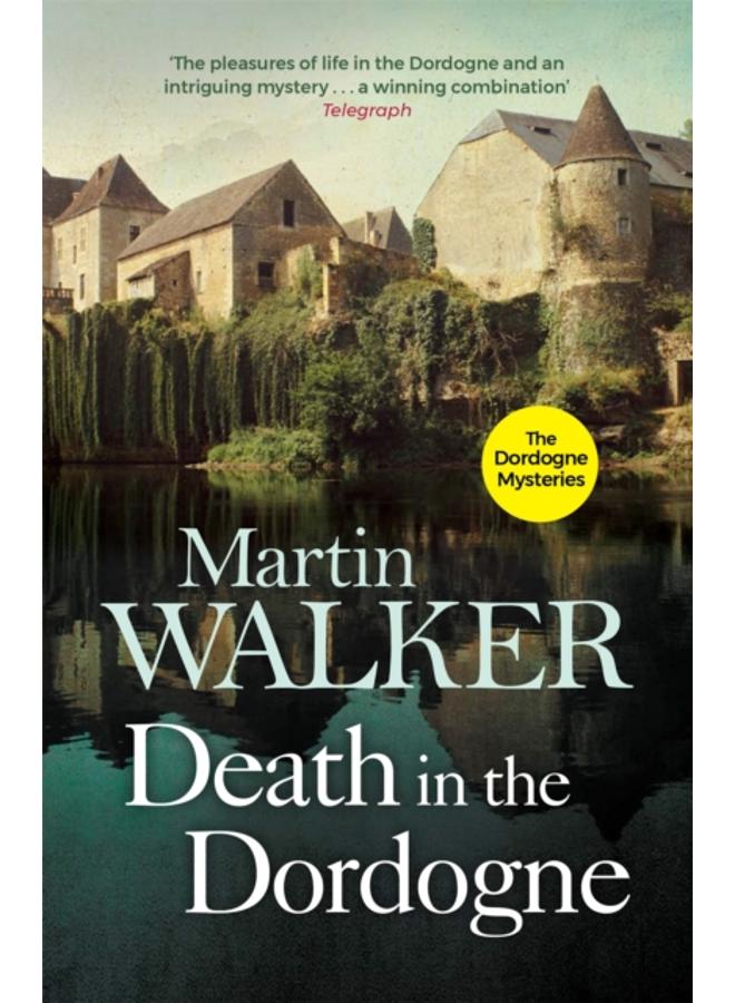 Death in the Dordogne : Police chief Bruno's first murder case 
