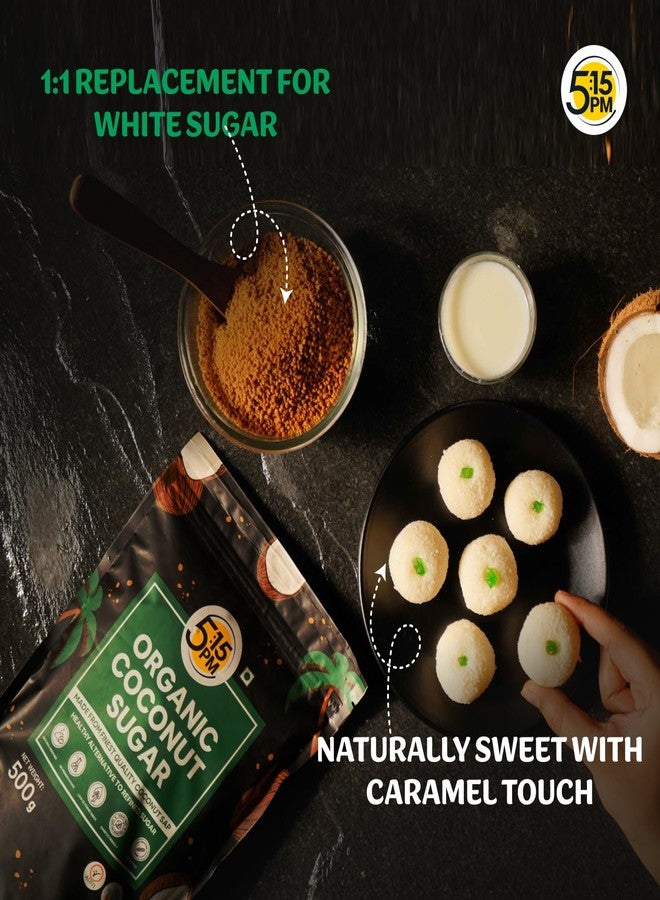 5:15PM Coconut Sugar Organic Natural 500g |100% Organic Coconut Sugar I Unrefined Pure Natural Sweetener - Image 2