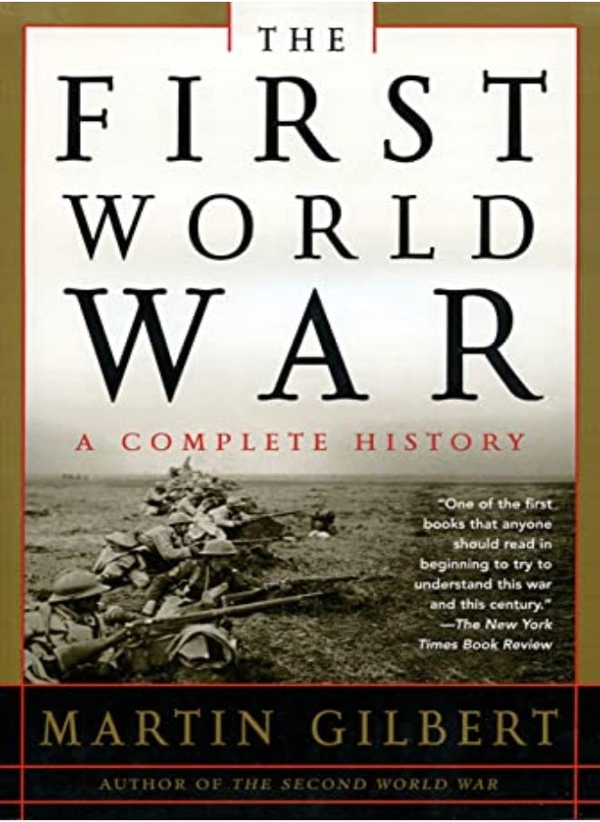First World War by Gilbert, Sir Martin (Merton College, Oxford) Hardcover 