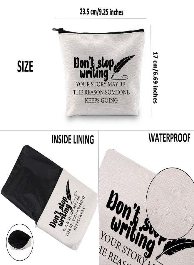 G2TUP Creative Writer Gift Don’t Stop Writing Makeup Bag Future Author Cosmetic Bag Novelist Gift Writer Appreciation Gift Zipper Travel Bag - Image 3