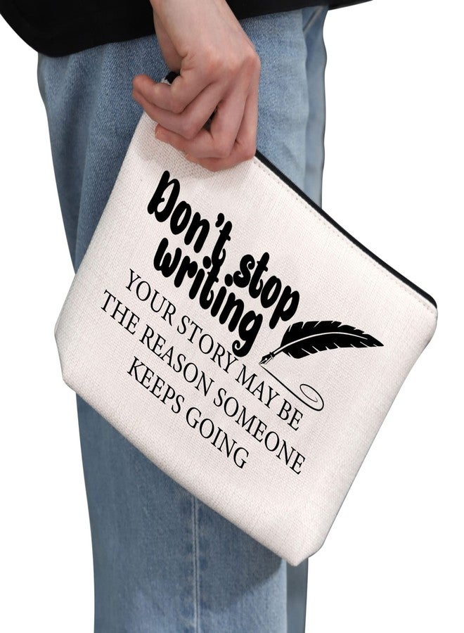 G2TUP Creative Writer Gift Don’t Stop Writing Makeup Bag Future Author Cosmetic Bag Novelist Gift Writer Appreciation Gift Zipper Travel Bag - Image 2