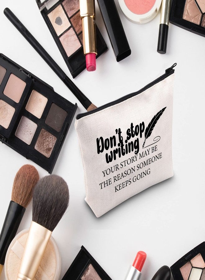 G2TUP Creative Writer Gift Don’t Stop Writing Makeup Bag Future Author Cosmetic Bag Novelist Gift Writer Appreciation Gift Zipper Travel Bag - Image 5