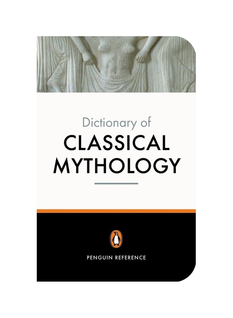 The Penguin Dictionary of Classical Mythology