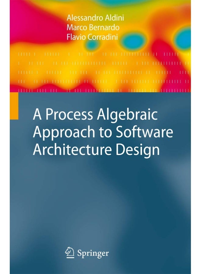 A Process Algebraic Approach to Software Architecture Design